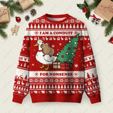 For Nonsense Ugly Christmas Sweatshirt
