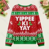 Yippee Ki Yay Ugly Christmas Sweatshirt