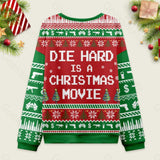 Die Hard is a Christmas Movie Ugly Christmas Sweatshirt